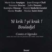 Marie-Line Ampigny - Yé krik ! yé krak ! bouladjel - Contes et légendes autour de la mort et des rites funéraires aux Antilles antan lontan.