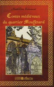 Marie-Line Balzamont - Contes médiévaux du quartier Mouffetard.
