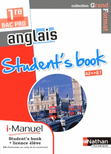 Marie-Line Périllat-Mercerot et Linda Northrup - Anglais 1e Bac Pro A2+/B1 - Student's book.