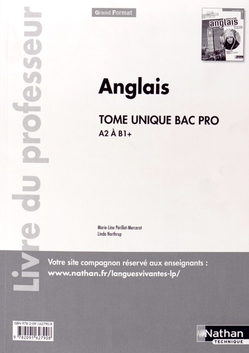 Marie-Line Périllat-Mercerot et Linda Northrup - Anglais Bac Pro tome unique A2 à B1+ - Livre du professeur.