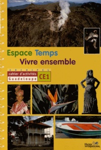 Marie-Line Pierre-Boisdur - Espace Temps Vivre ensemble CE1 - Cahier d'activités Guadeloupe.