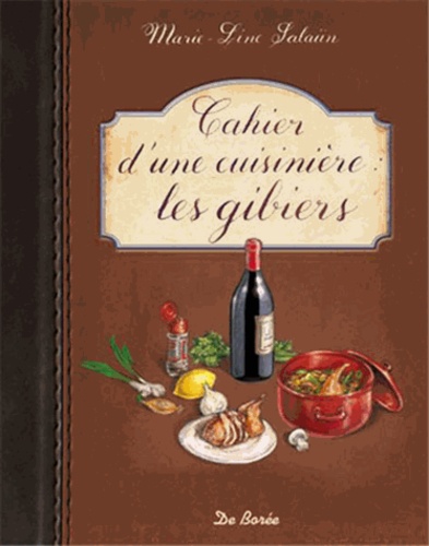 Marie-Line Salaün - Cahier d'une cuisinière - Les gibiers.