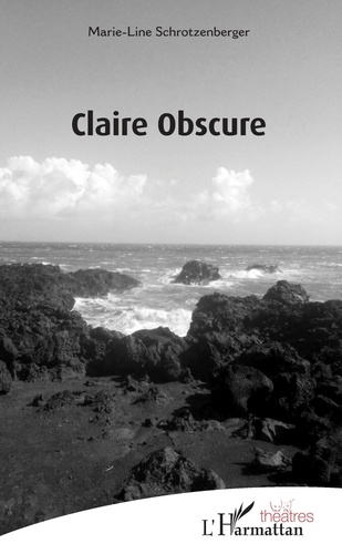 Marie-Line Schrotzenberger - Claire Obscure.