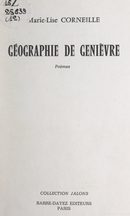 Marie-Lise Corneille et Jean-Paul Mestas - Géographie de Genièvre.
