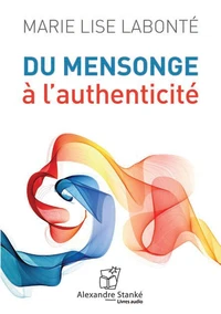 Du mensonge à l'authenticité