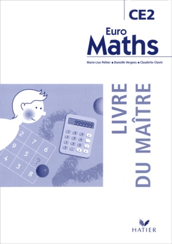 Marie-Lise Peltier et Danielle Vergnes - Euro Maths CE2 - Livre du maître.