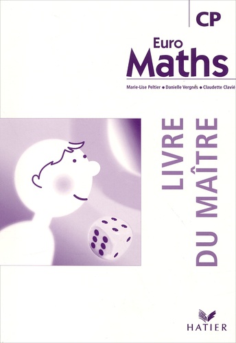 Marie-Lise Peltier et Danielle Vergnes - Euro Maths Cp. Livre Du Maitre.