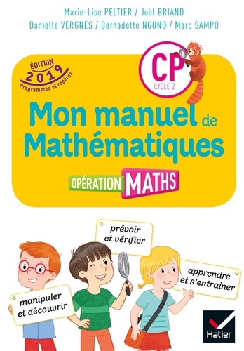 Marie-Lise Peltier et Joël Briand - Mathématiques CP Cycle 2 Opération Maths - Mon manuel de mathématiques.