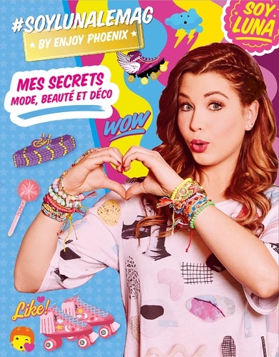 Marie Lopez - Mes secrets mode, beauté et déco - #SoyLunaLeMag by EnjoyPhoenix.
