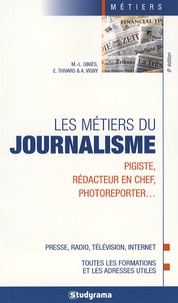 Marie-Lorène Giniès et Elodie Thivard - Les métiers du journalisme.
