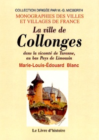 Marie-Louis-Edouard Blanc - La ville de Collonges - Dans la vicomté de Turenne, au bas Pays de Limousin.