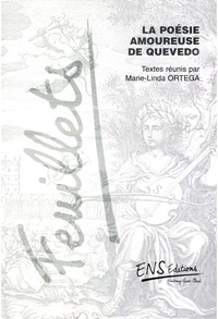 Marie-Louisa Ortega - La poésie amoureuse de Quevedo.