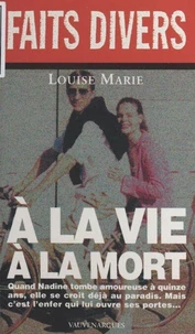 A La Vie A La Mort