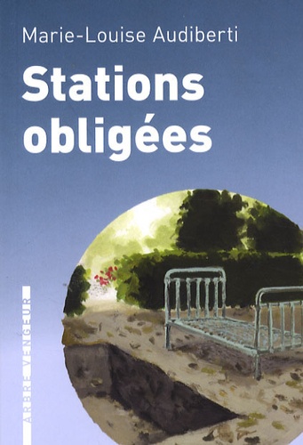 Marie-Louise Audiberti - Stations obligées.