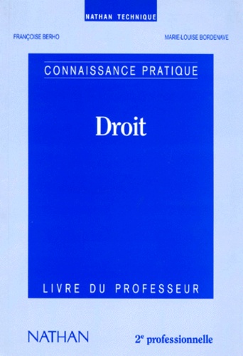 Marie-Louise Bordenave et Françoise Berho - Droit 2nde Professionnelle. Livre Du Professeur.