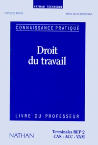 Marie-Louise Bordenave et Françoise Berho - Droit Terminales Bep Droit Du Travail. Livre Du Professeur.