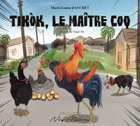 Tikòk, le maître coq