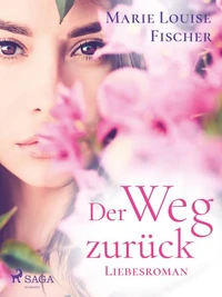 Der Weg zurück – Liebesroman