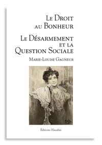 Le Droit au Bonheur - Le Désarmement et la Question Sociale