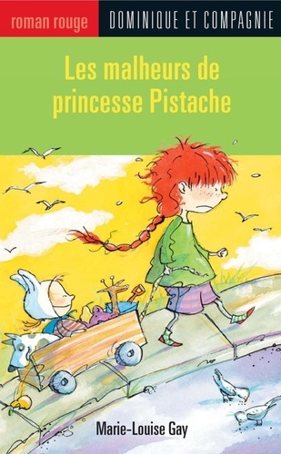 Marie-Louise Gay - Les malheurs de princesse Pistache.