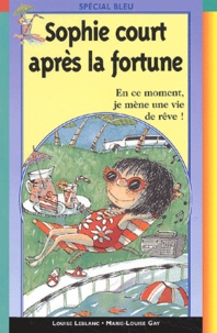 Marie-Louise Gay et Louise Leblanc - Sophie Court Apres La Fortune.