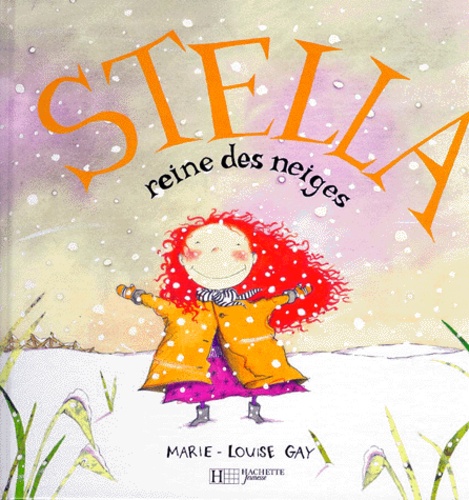 Marie-Louise Gay - Stella. Reine Des Neiges.