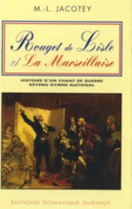 Rouget de Lisle et La Marseillaise