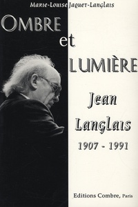 Marie-Louise Jaquet-Langlais - Jean Langlais (1907-1991) - Ombre et lumière.