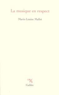 Marie-Louise Mallet - La Musique En Respect.