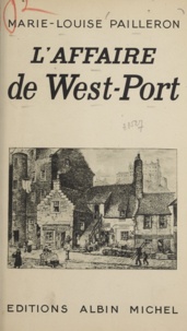 Marie-Louise Pailleron - L'affaire de West-Port.