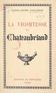 Marie-Louise Pailleron - La vicomtesse de Chateaubriand.