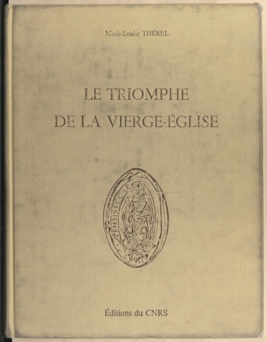 Le triomphe de la Vierge-Église à l'origine du décor du portail occidental de Notre-Dame de Senlis. Sources historiques, littéraires et iconographiques