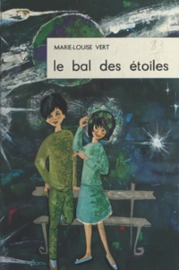 Marie-Louise Vert et Françoise Dudal - Le bal des étoiles.