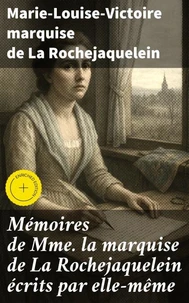 Mémoires de Mme la marquise de La Rochejaquelein écrits par elle-même