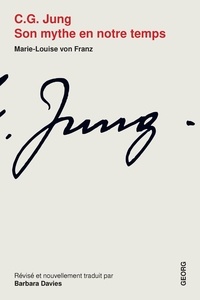 Marie-Louise von Franz - C. G. Jung : son mythe en notre temps.
