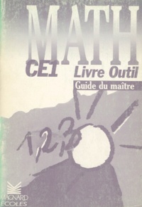 Marie Loumardin et Anne Pons - Math Ce1 Livre Outil. Guide Du Maitre.