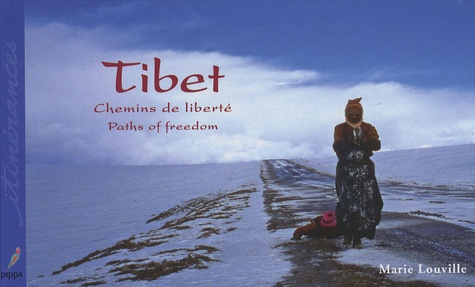 Marie Louville - Tibet - Chemins de liberté.