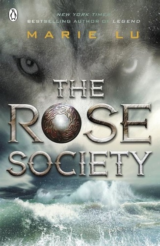 Marie Lu - The Rose Society - The Young Elites, book 2.
