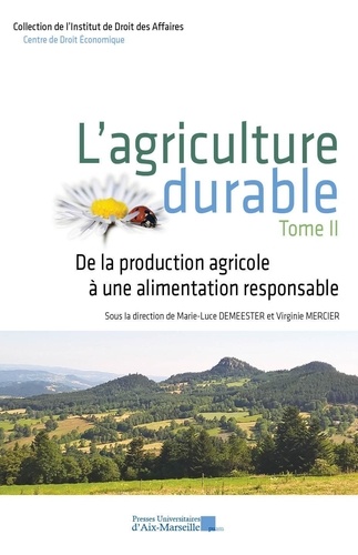 L'agriculture durable. Tome 2, De la production agricole à une alimentation responsable