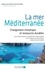 La mer Méditerranée. Changement climatique et ressources durables