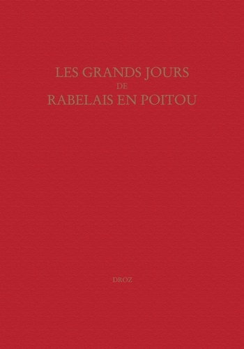 Marie-Luce Demonet - Les grands jours de Rabelais en Poitou : actes du colloque international de Poitiers, 30 août-1er sept. - 2001.