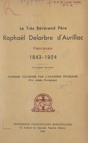 Le très révérend Père Raphaël Delarbre d'Aurillac, franciscain, 1843-1924