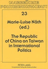 Marie-luise Domes-näth - The Republic of China on Taiwan in International Politics.