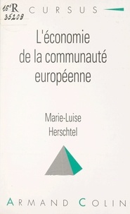 Marie-Luise Herschtel et Bernard Simler - L'économie de la Communauté européenne.