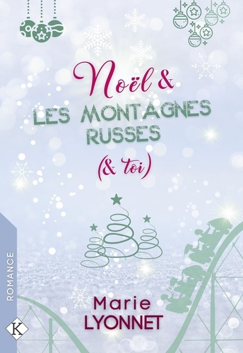 Marie Lyonnet - Noël et Les Montagnes russes (et toi).