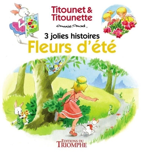  Marie-Mad - Titounet et Titounette Tome 4 : Fleurs d'été - 3 jolies histoires.