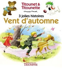  Marie-Mad - Titounet et Titounette  : Vent d'automne - 3 jolies histoires.