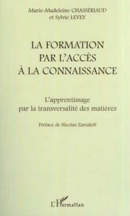 La formation par l'accès à la connaissance. L'apprentissage par la transversalité des matières