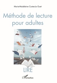 Marie-Madeleine Costes-Le Guet - Méthode de lecture pour adultes - Lire.