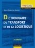 Marie-Madeleine Damien - Dictionnaire du transport et de la logistique - 3ème édition.